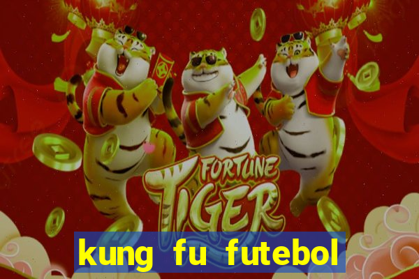 kung fu futebol clube dublado torrent